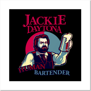 Jackie Daytona Human Bartender Posters and Art